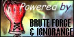 Powered by Brute Force and Ignorance!
